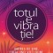 Totul E Vibratie, Vex King - Editura Niculescu
