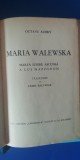 myh 524 - OCTAVE AUBRY - MARIA WALEWSKA - MAREA IUBIRE ASCUNSA A LUI NAPOLEON