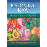 Becoming Raw: The Essential Guide to Raw Vegan Diets