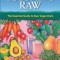 Becoming Raw: The Essential Guide to Raw Vegan Diets