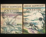 POVESTIRI - MIHAIL SADOVEANU - MARI SCRIITORI ROM&Acirc;NI - VOL. I + VOL. II