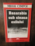 Basarabila sub steaua exilului - Mihai Cimpoi