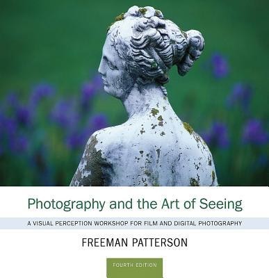 Photography and the Art of Seeing: A Visual Perception Workshop for Film and Digital Photography foto