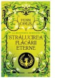 Stralucirea flacarii eterne - Bianca Paulevici, Penn Cole
