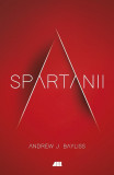 Spartanii &ndash; Andrew J. Bayliss