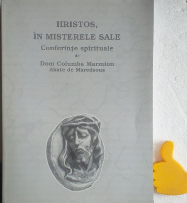Hristos, in misterele sale Conferinte spirituale Dom Columba Marmion foto