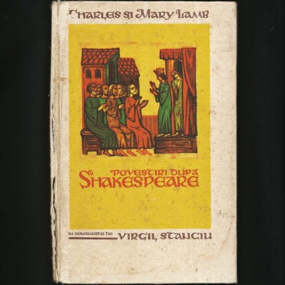 POVESTIRI DUPĂ SHAKESPEARE - CHARLES ȘI MARY LAMB - &amp;Icirc;N ROM&amp;Acirc;NEȘTE DE VIRGIL STANCIU foto
