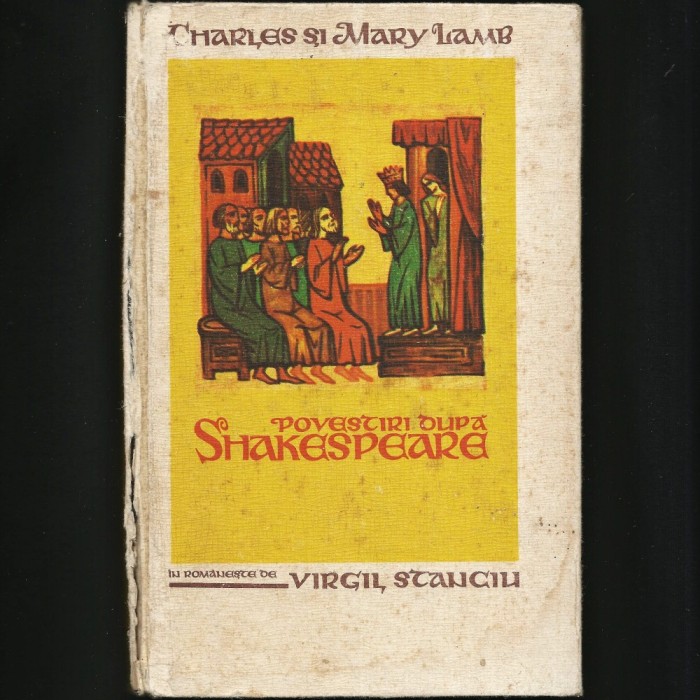 POVESTIRI DUPĂ SHAKESPEARE - CHARLES ȘI MARY LAMB - &Icirc;N ROM&Acirc;NEȘTE DE VIRGIL STANCIU