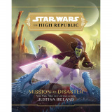 Star Wars High Republic YA HC Novel Mission to Disaster, Disney