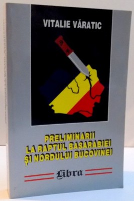 PRELIMINARII LA RAPTUL BASARABIEI SI NORDULUI BUCOVINEI , 2000 foto