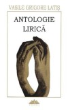 Antologie lirica - Vasile Grigore Latis