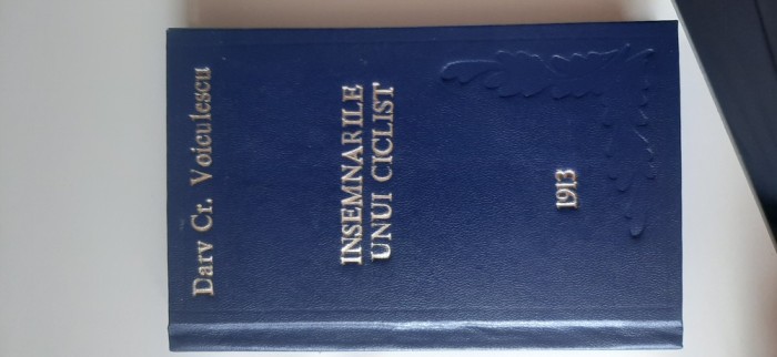 Insemnarile unui ciclist, D. Voiculescu, 1913, rara, bicicleta, biciclist