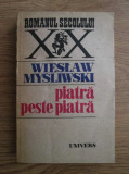 Wieslaw Mysliwski - Piatra peste piatra