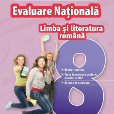Evaluare Nationala. Limba si literatura romana (clasa a VIII-a)
