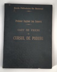 Carte veche Constructii Arhitectura Ion Ionescu Caet defiguri la cursul de poduri Caiet scris de mana Lipsa pagini