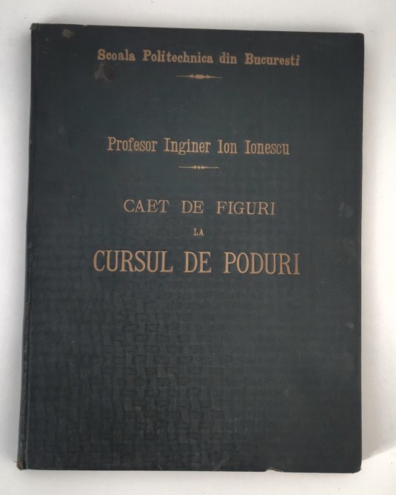 Carte veche Constructii Arhitectura Ion Ionescu Caet defiguri la cursul de poduri Caiet scris de mana Lipsa pagini
