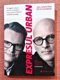 Expresul urban, Editura Publica, 2015 - Kjell A. Nordstrom, Per Schlingmann