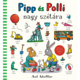 Pipp &eacute;s Polli nagy sz&oacute;t&aacute;ra - Axel Scheffler