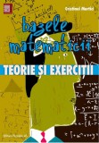Cumpara ieftin Bazele matematicii. Teorie si exercitii | Cristinel Mortici
