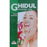 Ghidul sanatatii tale - Michael Van Straten (D162)