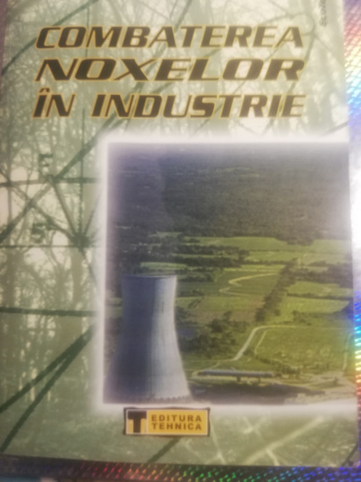 Combaterea noxelor &icirc;n industrie Victor voicu