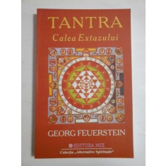TANTRA CALEA EXTAZULUI - GEORG FEUERSTEIN - subliniata