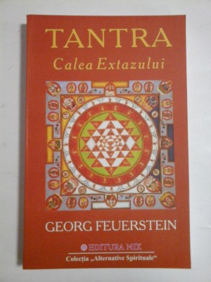 TANTRA CALEA EXTAZULUI - GEORG FEUERSTEIN foto