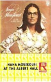 Casetă audio Nana Mouskouri &lrm;&ndash; Nana Mouskouri At The Albert Hall, originală, Pop