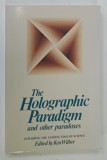 THE HOLOGRAPHIC PARADIGM AND OTHER PARADOXES by KEN WILBER , 1982