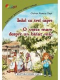 Cumpara ieftin Iedul cu trei capre. O veste mare despre un baiat mic/Octav Pancu-Iasi