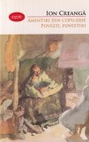 Ion Creanga - Amintiri din copilarie - Povesti - Litera - Brosata - 2016 - 10x18 cm