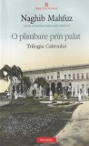 Naghib Mahfuz - O plimbare prin palat
