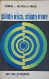 Stiinta Mica, Stiinta Mare - Derek J. de Solla Price, 1971, Editura Stiintifica, Romana, Paperback, 200 pagini