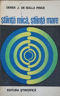 STIINTA MICA, STIINTA MARE-DEREK J. DE SOLLA PRICE-242251 foto