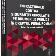 Infractiunile contra sigurantei circulatiei pe drumurile publice in dreptul penal roman Ed.2 - Ion Rusu