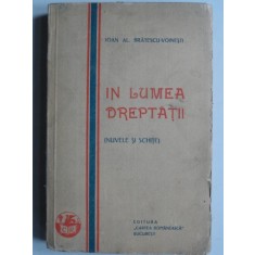 IN LUMEA DREPTATII - IOAN AL.BRATESCU VOINESTI