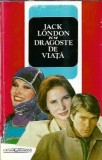 Dragoste de viata Jack London Editura Garamond 1998 Carti Beletristica Romane Coperta Cartonata Brosata