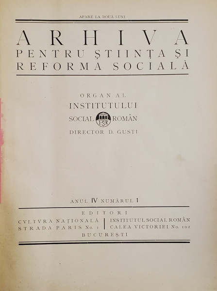 ARHIVA PENTRU STIINTA SI REFORMA SOCIALA , ORGAN AL INSTITUTULUI SOCIAL ROMAN, ANUL IV COMPLET , COLIGAT DE 6 NUMERE , 1922