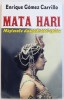 MATA HARI - MISTERELE DANSATOAREI-SPION de ENRIQUE GOMEZ CARRILLO, 2014