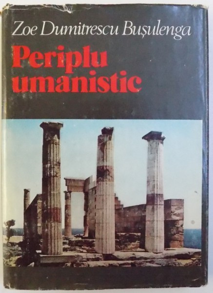 PERIPLU UMANISTIC de ZOE DUMITRESCU BUSULENGA , 1980