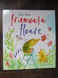 Cea mai frumoasa floare - Anna Shuttlewood