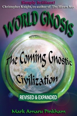 World Gnosis: The Coming Gnostic Civilization - Revised &amp;amp; Expanded: The Coming Gnostic Civilization - Revised and Expanded: The Comi foto