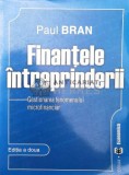 Cumpara ieftin Finantele intreprinderii. Gestionarea fenomenuolui microfinanciar - 2003 - Paul Bran ($T134)