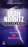 Frankenstein Fiul ratacitor Vol I Dean Koontz Carti Fictiune Paperback brosat RAO