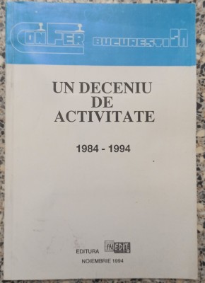 Un deceniu de activitate Confer - George Lica// 1994 foto