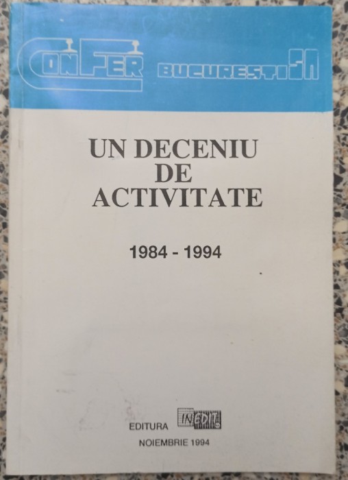 Un deceniu de activitate Confer - George Lica// 1994