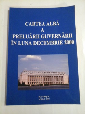 CARTEA ALBA A PRELUARII GUVERNARII IN LUNA DECEMBRIE 2000 foto