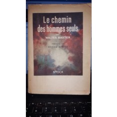 Le chemin des hommes seuls - Walter Baxter