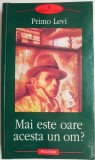 Mai este acesta oare un om? - Primo Levi