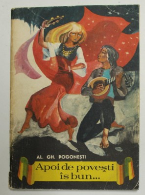 APOI DE POVESTI IS BUN...de AL GH. POGONESTI , ILUSTRATII de ION DEAK CLUJ , 1967 foto